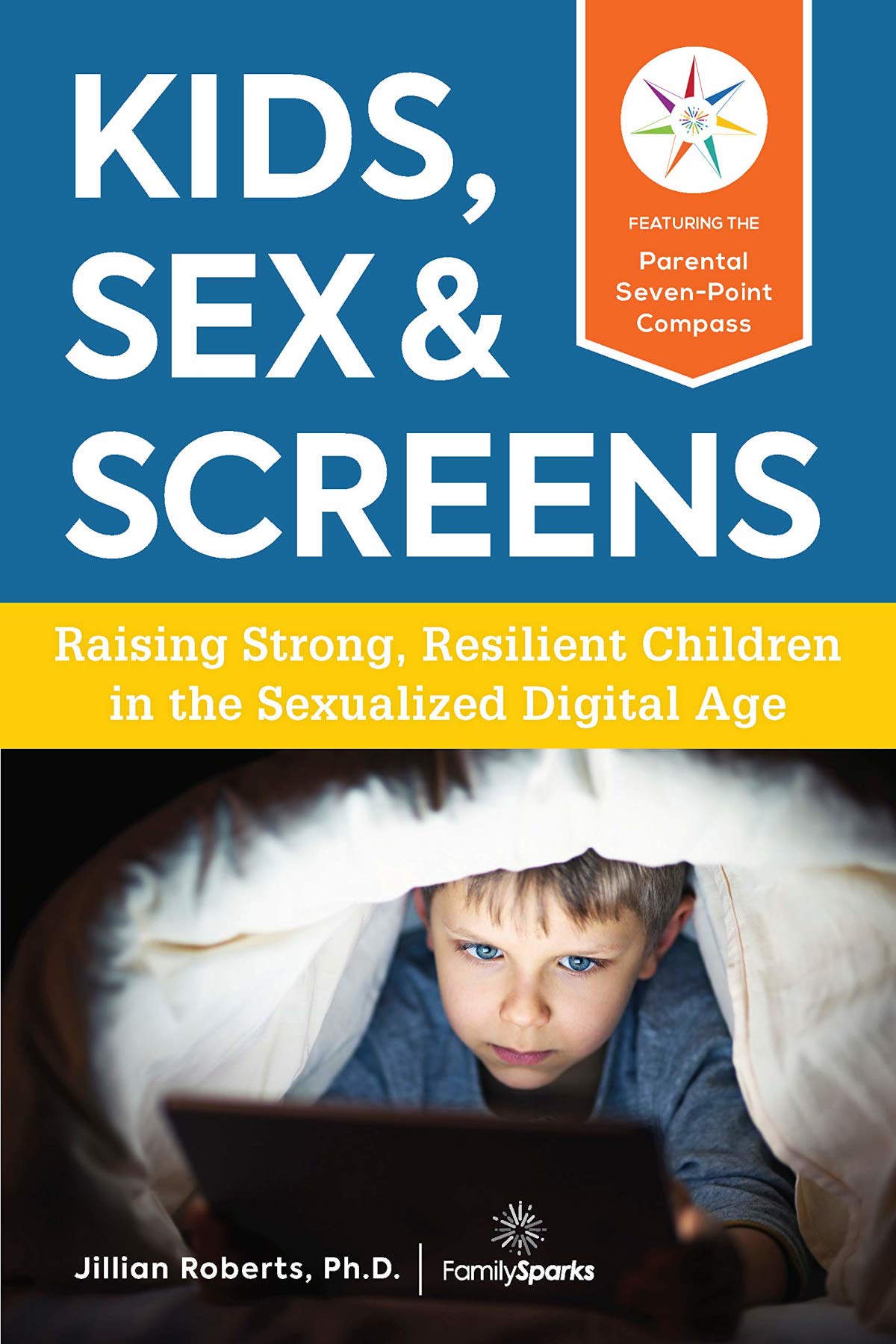 Cover image for Kids, Sex & Screens by Dr. Jillian Roberts